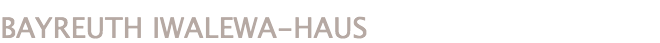 BAYREUTH IWALEWA-HAUS 